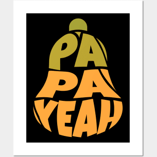 Funny Papaya Pun Papayeah Posters and Art